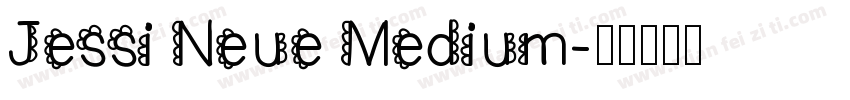 Jessi Neue Medium字体转换